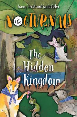 The Hidden Kingdom: The Nocturnals Book 4 (4)