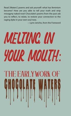 Melting in Your Mouth: The Early Work
