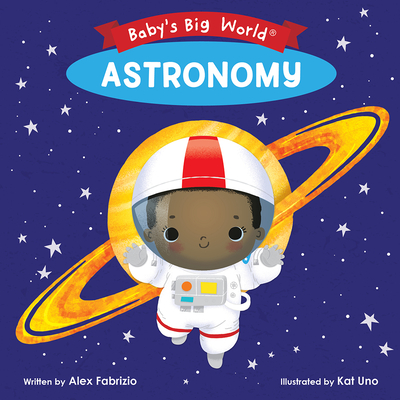 Image for Astronomy (Baby's Big World) Astronomy (Baby's Big World)