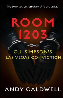 Room 1203: O.J. Simpson's Las Vegas Conviction