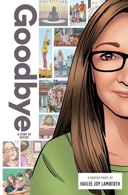 Goodbye: A Story of Suicide (Zuiker Teen Topics)