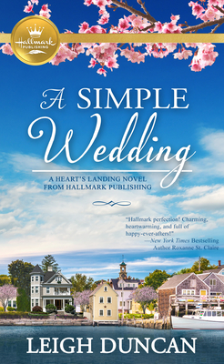 A Simple Wedding: A Heart's Landing Novel from Hallmark Publishing