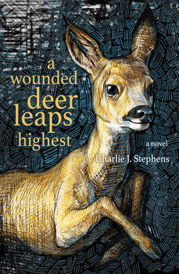 A Wounded Deer Leaps Highest: A Novel