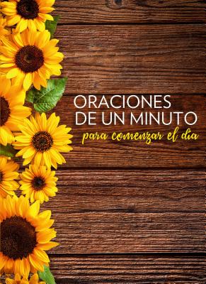 Oraciones de un minuto para comenzar el da / One Minute Prayers to Start Your Day