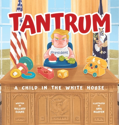 Image for Tantrum: A Child in the White House Tantrum: A Child in the White House
