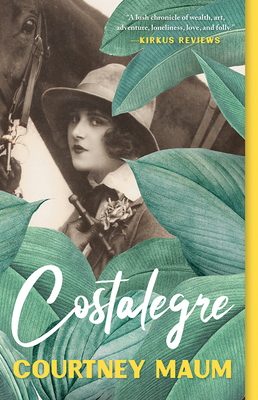Costalegre: A Novel Inspired By Peggy Guggenheim and Her Daughter, Pegeen