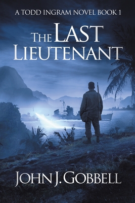 The Last Lieutenant (The Todd Ingram Series)