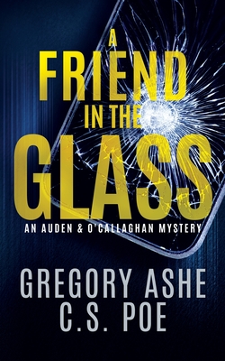 Friend in the Glass (Auden & O'Callaghan mystery)