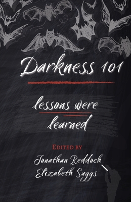 Darkness 101: Lessons Were Learned