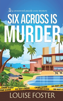 Six Across is Murder (Crossword Puzzle Cozy Mystery)