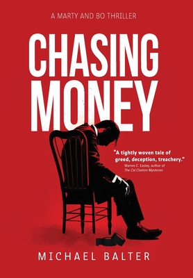 Chasing Money: A Marty and Bo Thriller