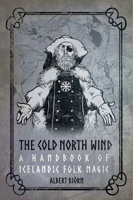 Image for Icelandic Folk Magic: Witchcraft of the North Icelandic Folk Magic: Witchcraft of the North