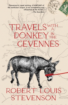 Travels with a Donkey in the Cvennes (Warbler Classics Annotated Edition)
