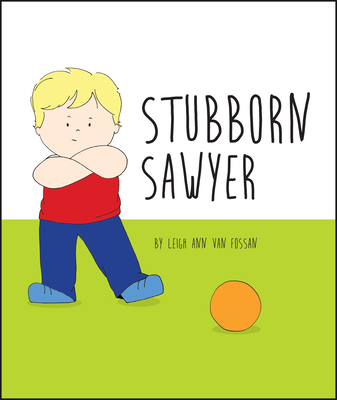 Stubborn Sawyer (Grow With Me)