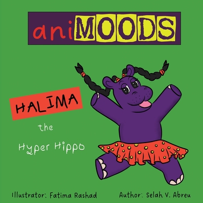 Image for Animoods: Halima the Hyper Hippo Animoods: Halima the Hyper Hippo