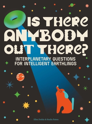 Is There Anybody Out There Interplanetary Questions For Intelligent Earthlings