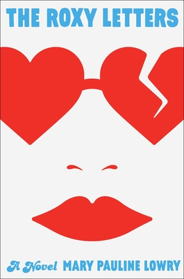 Image for The Roxy Letters: A Novel The Roxy Letters: A Novel