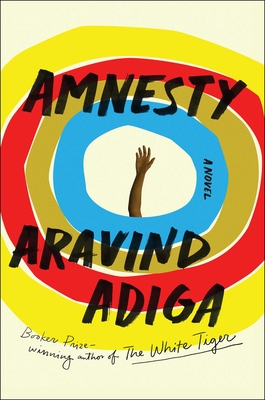 AMNESTY: A NOVEL