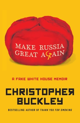 Make Russia Great Again: A Novel