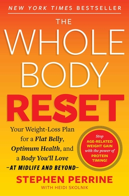 Image for Whole Body Reset: Your Weight-Loss Plan for a Flat Belly, Optimum Health and a Body You'll Love at Midlife and Beyond Whole Body Reset: Your Weight-Loss Plan for a Flat Belly, Optimum Health and a Body You'll Love at Midlife and Beyond