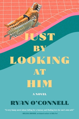 Just by Looking at Him: A Novel
