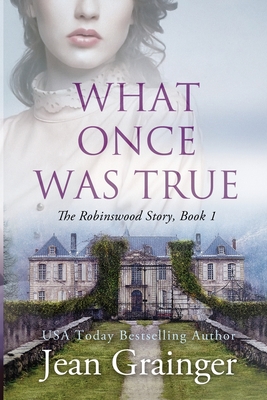 What Once Was True (The Robinswood Story)