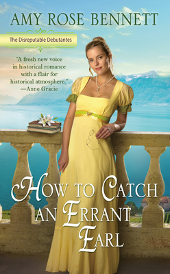 How to Catch an Errant Earl (The Disreputable Debutantes)