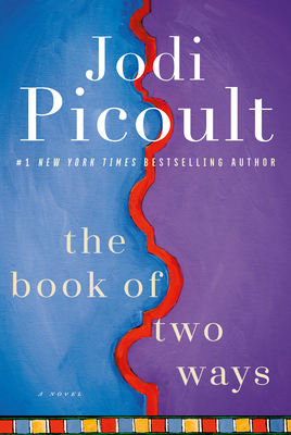 BOOK OF TWO WAYS: A NOVEL