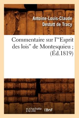 Image for Commentaire Sur L'Esprit Des Lois de Montesquieu; (Ed.1819) (Sciences Sociales) (French Edition)