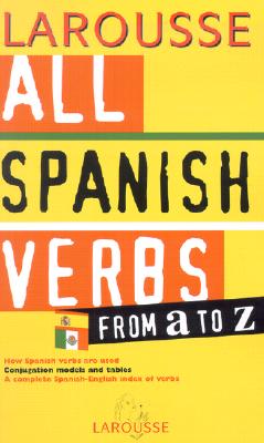 All Spanish Verbs from A to Z (Spanish Edition)