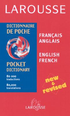 Larousse Dictionnaire de Poche Larousse Pocket Dictionary (Revised)