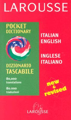 Larousse Pocket Dictionary Italian English/English Italian: Revised (Larousse Dictionary) (English and Italian Edition)