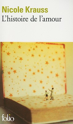 L'histoire de l'amour (French Edition)