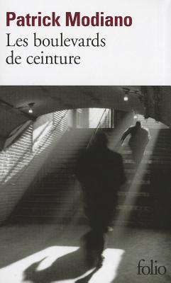 Les Boulevards De Ceinture (Folio) (English and French Edition), Patrick Modiano; Gallimard edition (Folio) Les Boulevards De Ceinture (Folio) (English and French Edition), Patrick Modiano; Gallimard edition (Folio)
