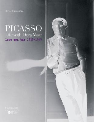Picasso: Life with Dora Maar: Love and War 1935-1945