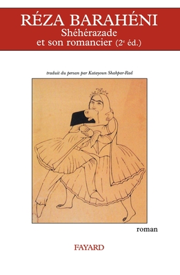 Shhrazade et son romancier (2e d.) (French Edition)