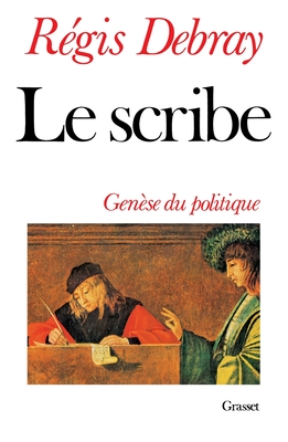 Le Scribe, Genese Du Politique