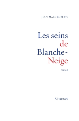 Image for Les seins de Blanche-Neige: Roman (Litt Les seins de Blanche-Neige: Roman (Litt