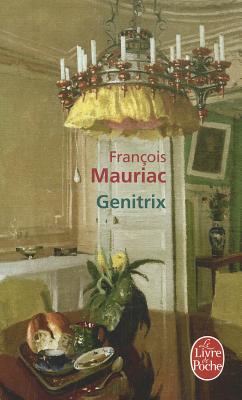 Genitrix (Ldp Litterature) Mauriac, Francois