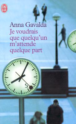 Je voudrais que quelqu'un m'attende quelque part