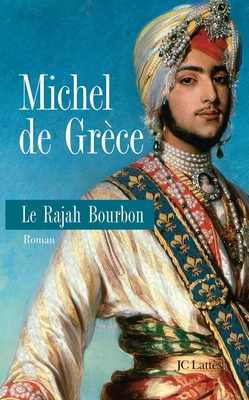 Le Rajah Bourbon: Roman