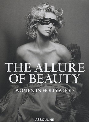 Allure of Beauty: Women in Hollywood