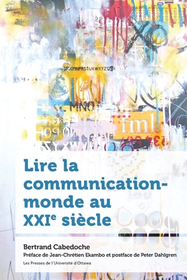 Lire La Communication-Monde Au Xxie Sicle (Hors Collection) (French Edition)