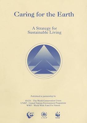 Caring for the Earth: A Strategy For Sustainable Living