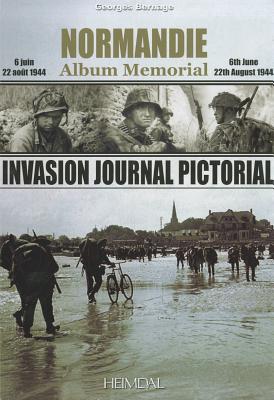 Invasion Journal Pictorial: Normandie Album Memorial (English and French Edition)