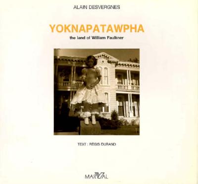 Yoknapatawpha: The Land of William Faulkner