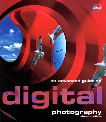 An Advanced Guide to Digital Photography