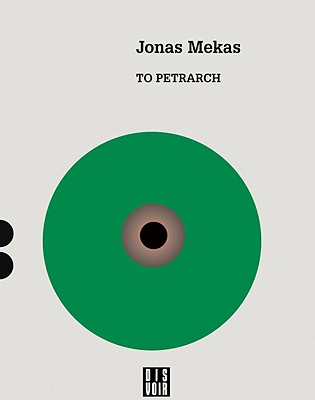 Jonas Mekas: To Petrarca: A Diary (Zagzig)