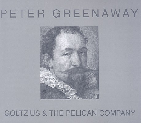 Peter Greenaway: Goltzius