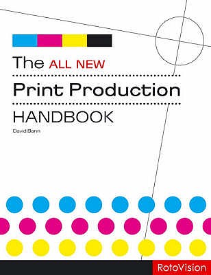 The All New Print Production Handbook /anglais